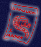 Journalisten und Medien